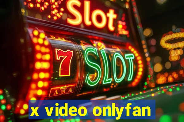 x video onlyfan